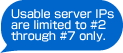 Usable server IPs are limited to #2 through #7 only