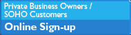 Private Business Owners / SOHO Customers Online Sign-up